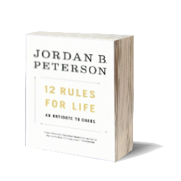 12 Rules for Life: An Antidote to Chaos by Jordan B. Peterson