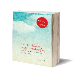 The Life-Changing Magic of Tidying Up by Marie Kondo