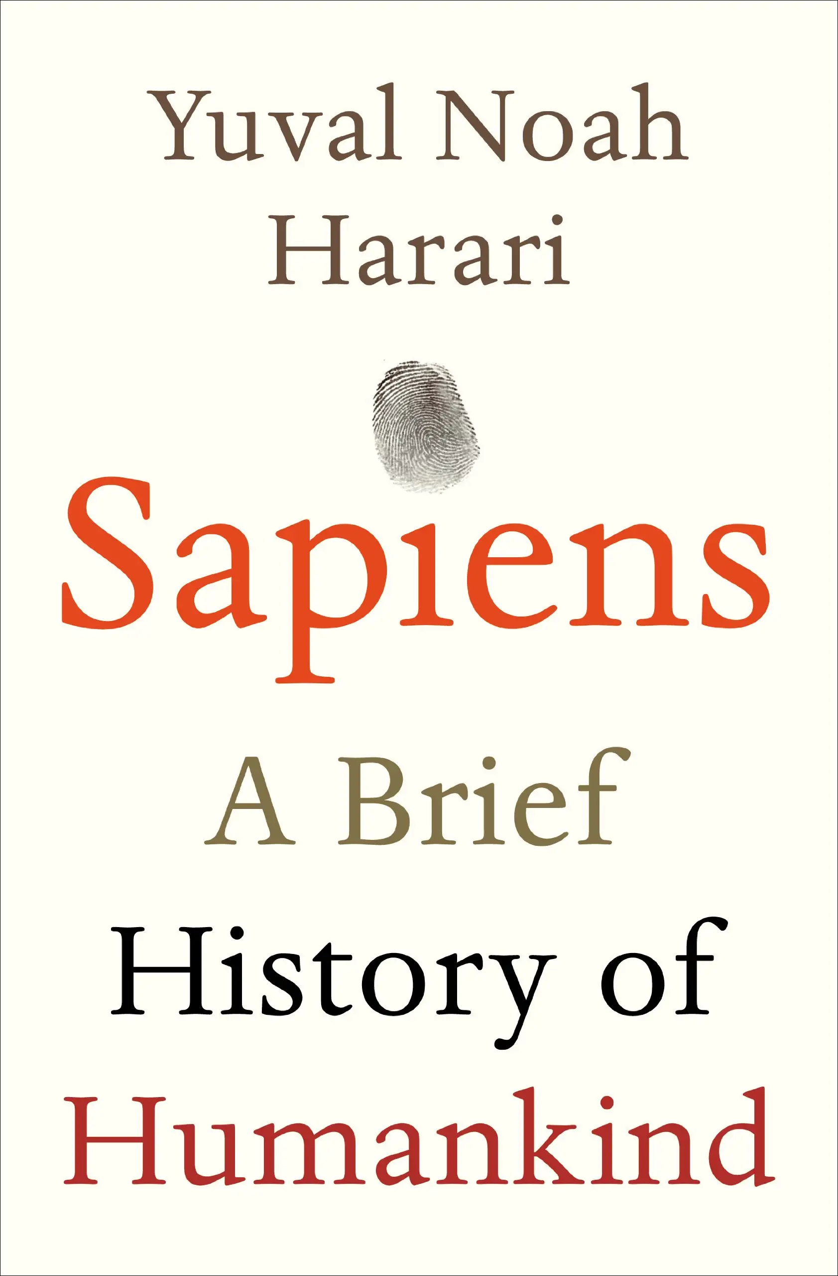 Sapiens: a brief history of humankind – by Yuval Noah Harari
